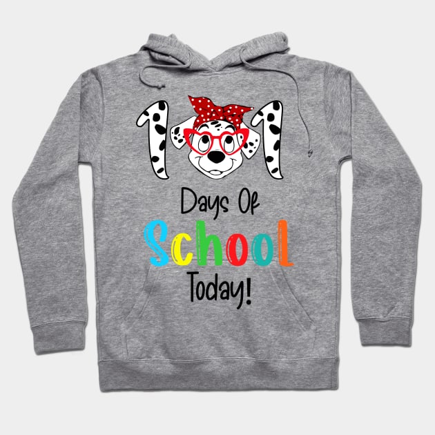 Happy 101 Days Smarter Dalmatian Dogs 100th Day Of school Today Hoodie by fadi1994